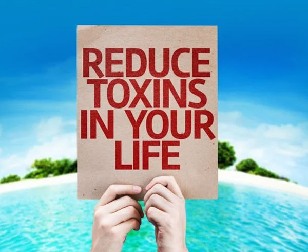 reduce toxins in your life